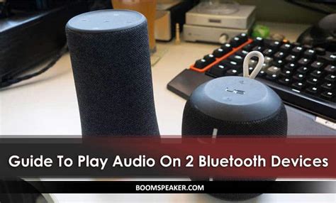 how to play music on 2 bluetooth devices: exploring the nuances of Bluetooth audio streaming